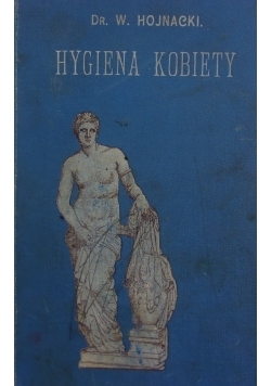 Hygiena kobiety, 1902r.