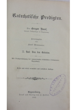 Katechetische Predigten, 2. Band: Von den Geboten, 1902r.