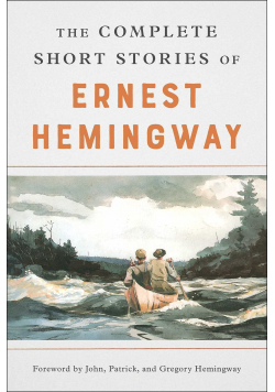 The complete short stories of Ernest Hemingway