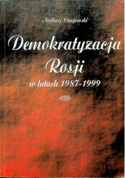Demokratyzacja Rosji w latach 1987 1999