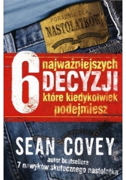 6 Najważniejszych Decyzji - Sean Covey