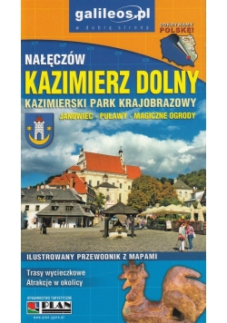 Kazimierz Dolny Kazimierski Park Krajobrazowy ilustrowany przewodnik z mapami