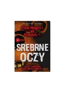 Srebrne oczy.Five Nights at Freddy's