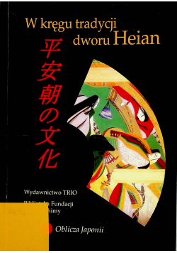 W kręgu tradycji dworu Heian