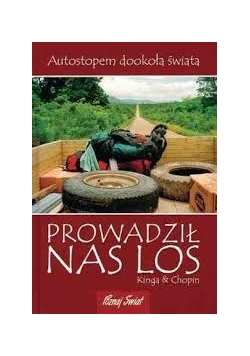 Autostopem dookoła świata. Prowadził nas los
