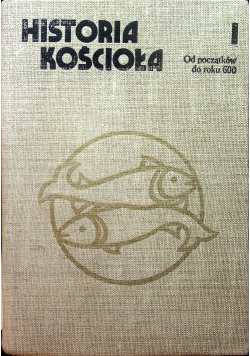 Historia Kościoła od początków do roku 600