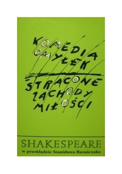 Komedia omyłek. Stracone zachody miłości