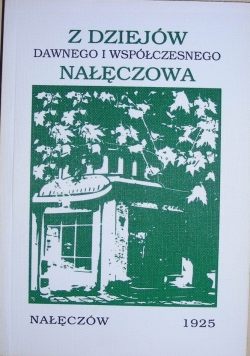 Z Dziejów Dawnego i Współczesnego Nałęczowa