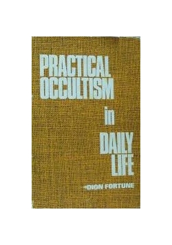 Practical Occultism in Daily Life