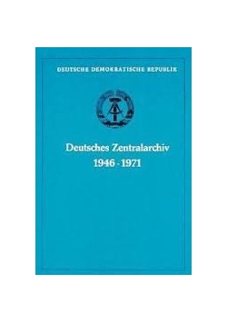 Deutsches zentralarchiv 1946 - 1971
