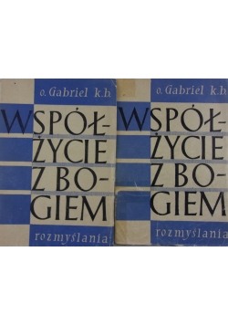 Współżycie z Bogiem ,Tom I i II