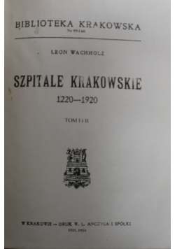 Szpitale Krakowskie Tom I i II ok 1924 r.