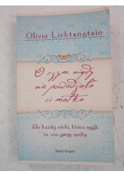 O czym nigdy nie powiedziała ci matka