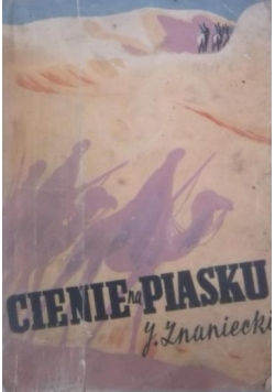 Cienie na piasku, 1943 r.