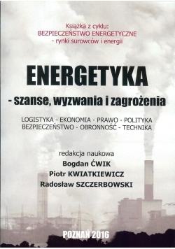 Energetyka szanse wyzwania i zagrożenia