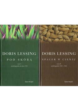 Doris Lessing  Pod skórą/ Spacer w cieniu  Tom I i II