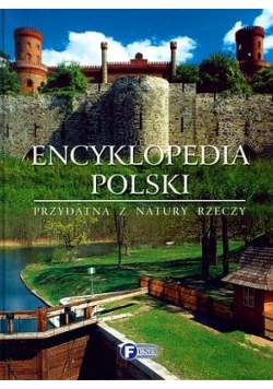 Encyklopedia Polski  Przydatna z natury rzeczy