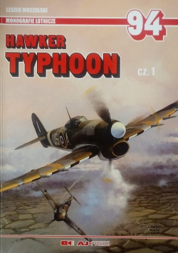 Monografie lotnicze 94, Hawker Typhoon cz. 1