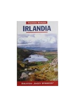 Podróże marzeń Irlandia