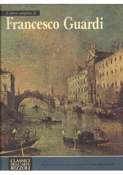 L'opera completa di Francesco Guardi