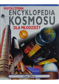 Współczesna encyklopedia kosmosu dla młodzieży