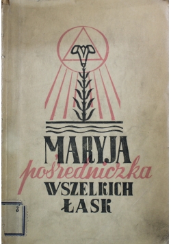 Maryja Pośredniczka Wszelkich Łask 1939 r.