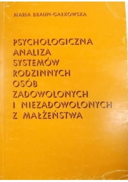 Psychologiczna analiza systemów rodzinnych osób zadowolonych i niezadowolonych z małżeństwa