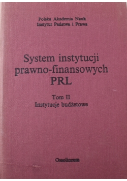 System instytucji prawno finansowych PRL Tom II