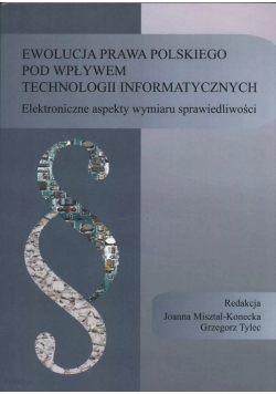 Ewolucja Prawa Polskiego Pod Wpływem Technologii Informatycznych
