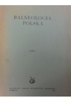 Balneologia polska, tom 1