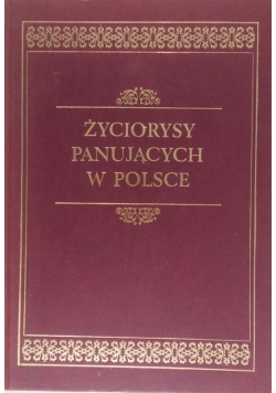 Życiorysy panujących w Polsce, reprint z 1861r.