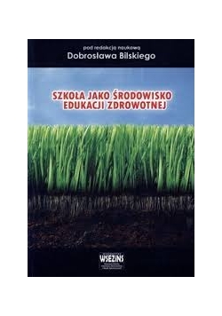 Szkoła jako środowisko edukacji zdrowotnej