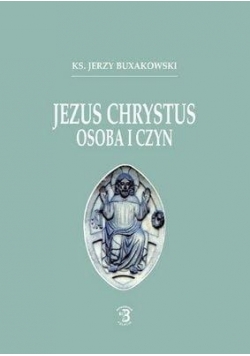 Jezus Chrystus Osoba i Czyn