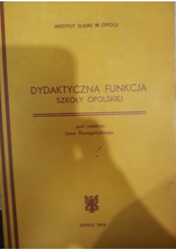Dydaktyczna funkcja szkoły Opolskiej