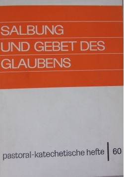 Salbung und gebet des glaubens