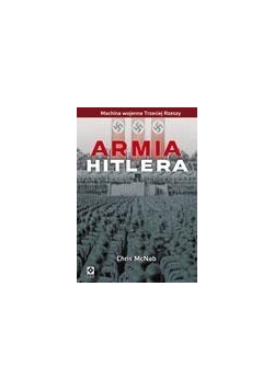 Armia Hitlera Machina Wojenna III Rzeszy