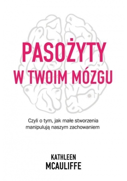 Pasożyty w twoim mózgu