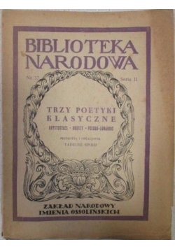 Trzy poetyki klasyczne. Arystoteles, Horacy, Pseudo-Longinos, Nr 57 seria II
