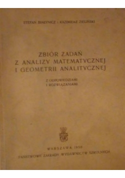 Zbiór zadań z analizy matematycznej i geometrii analitycznej,1950 r.
