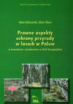 Prawne aspekty ochrony przyrody w lasach w Polsce