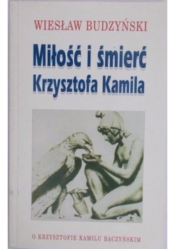 Miłość i śmierć Krzysztofa Kamila