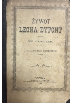 Żywot Leona Dypont, 1893 r.