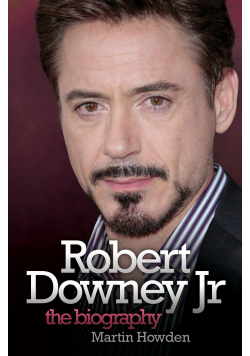 Robert Downey Jr The Biography