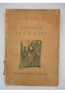 Boy-Żeleński Tadeusz  - Znaszli ten kraj ?, 1945 r.