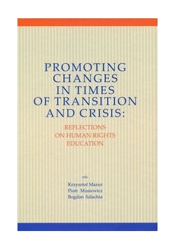 Promoting Changes in Times of Transition and Crisis