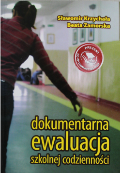 Dokumentarna ewaluacja szkolnej codzienności