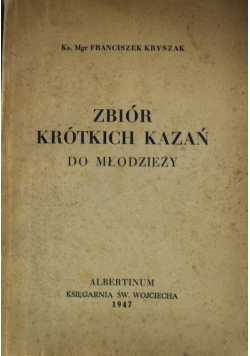 Zbiór krótkich kazań do młodzieży 1947 r.