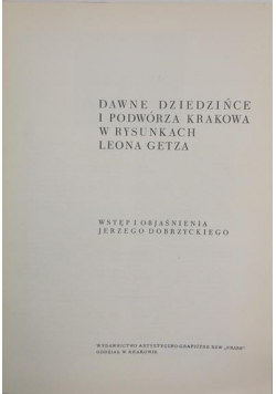 Dawne dziedzińce i podwórza Krakowa w rysunkach Leona Getza