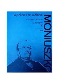 Najpiękniejsze melodie Stanisława Moniuszko