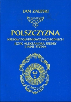 Polszczyzna kresów Południowo Wschodnich